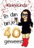 En dan ben je veertig geweest!