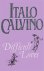 Italo Calvino 19345 - Difficult Loves ; Smog ; A Plunge Into Real Estate