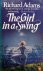 GERESERVEERD VOOR KOPER Adams, Richard - The Girl in a Swing (ENGELSTALIG)