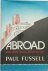 Paul Fussell - Abroad