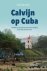 Huib de Vries - Calvijn op Cuba