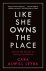 Cara Alwill Leyba - Like She Owns the Place