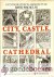 Macaulay, David - City, Castle, Cathedral --- An introduction to Architecture. This edition produced exclusievely for WHSmith