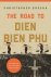 The Road to Dien Bien Phu A...