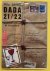 SCHROTT, RAOUL. - Dada 21/22. Musikalische. Fischsuppe mit Reiseeindrücken. Eine Dokumentation über die beiden Dadajahre in Tirol & Ein Fortsatz: Gerald Nitsche  Dada und danach
