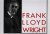 Frank Lloyd Wright - The ea...