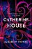 Catherine House 'A deliciou...