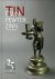 Tin, Etain - Pewter - Zinn....