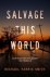 Michael Farris Smith - Salvage This World