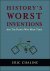 History's Worst Inventions