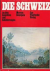 DIE SCHWEIZ in alten Ansich...
