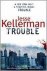 Jesse Kellerman - Trouble