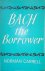 Carrell, Norman - Bach the Borrower