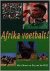 Roy van der 1807 Drift - Afrika voetbalt!