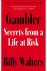 Gambler Secrets from a Life...