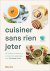 Cuisiner sans rien jeter (FR)