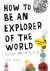 Keri Smith - How to be an explorer of the world