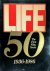 Life 50, 1936-1986 The Firs...