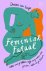Dorien van Linge - Feminist fataal - alles wat je lekker zelf mag weten over gender, seks en je lichaam