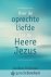 Koelman, Jacobus - Over de oprechte liefde tot de Heere Jezus *nieuw* --- Herschreven door drs. C.J. Meeuse