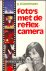 Foto's met de reflexcamera