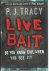 Tracy, PJ - Live bait