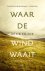 Waar de wind waait Een eige...