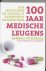 100 jaar medische leugens