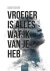 Vroeger is alles wat ik van...