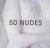 H. Brandt Corstius - 50 nudes a private collection exposed