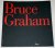  - Bruce Graham
