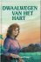 Hoorn, Arjen van - Dwaalwegen van het hart