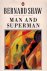 SHAW, BERNARD - Man and Superman -A Comedy and a Philosophy (The Bernard Shaw Library)