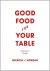 Good Food For Your Table