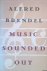 Music Sounded Out: Essays, ...