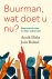 Annik Dirkx; Joris Bulteel - Buurman, wat doet u nu?