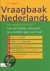 Vraagbaak Nederlands. Van s...