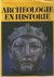 Es, W.A. van e.a. (redactie) - Archeologie en Historie. Opgedragen aan H. Brunsting bij zijn zeventigste verjaardag.