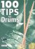 100 Tips For Drums You Shou...