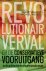 Revolutionair verval en de ...