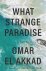 Omar Akkad El - What Strange Paradise