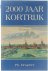 Ph. Despriet - 2000 jaar Kortrijk: topografische atlas, van ambachtelijke Romeinse nederzetting tot moderne stad