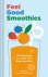 Feel Good Smoothies 40 Smoo...