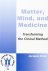 Matter, Mind and Medicine. ...