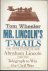Mr. Lincoln's T-Mails: The ...