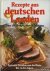 Rezepte aus deutschen Lande...