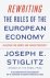Joseph E. (Columbia University) Stiglitz - Rewriting the Rules of the European Economy