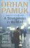 Orhan Pamuk - A Strangeness in My Mind