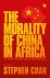 Morality Of China In Africa