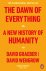 (1) The Dawn Of Everything